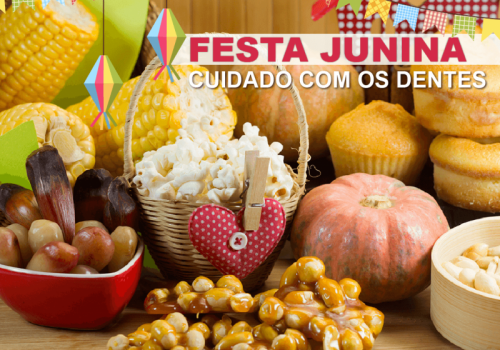 Festa Junina, cuidado com os dentes!