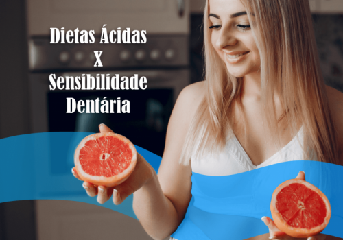 Dietas ácidas X Sensibilidade Dentária